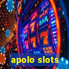 apolo slots